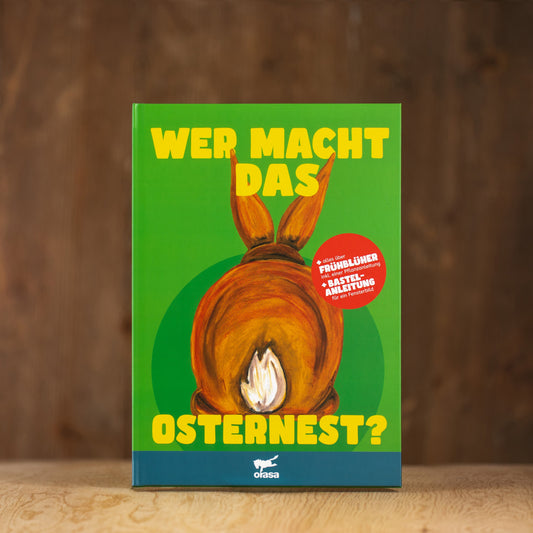 Kinderbuch „Wer macht das Osternest?“  + Bastelanleitung + Pflanzanleitung